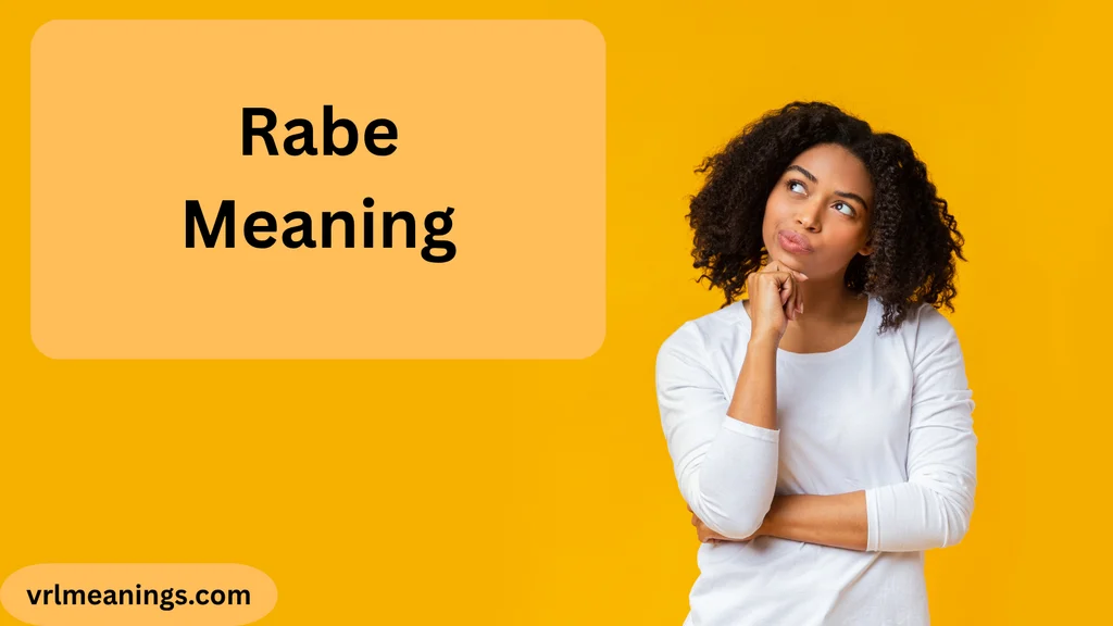 Rabe Meaning: What Does “Rabe” Mean in Text and Slang?